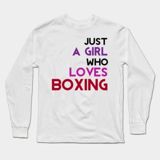 Just a girl who loves boxing Long Sleeve T-Shirt